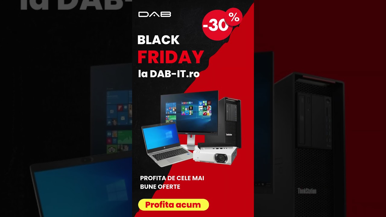A inceput Black Friday la DAB IT &ndash; 30% REDUCERE! Intra acum pe www.dab-it.ro