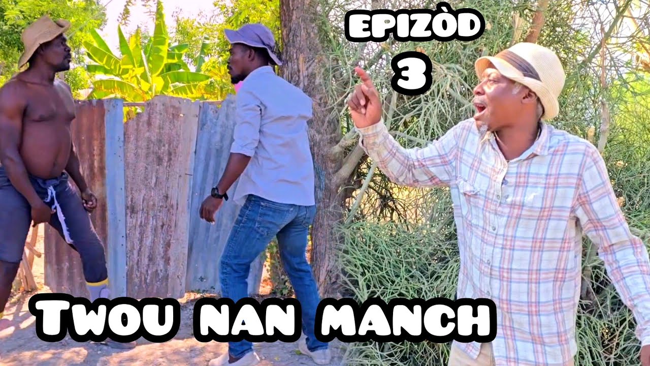 Twou nan manch epizôd #3