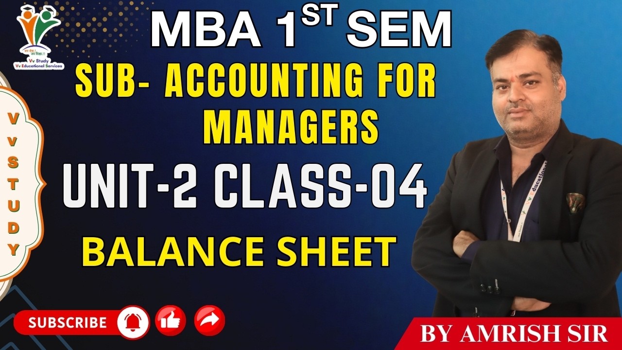 BALANCE SHEET - MBA 1ST SEM | ACCOUNTING FOR MANAGERS | (UNIT-2) | Vv STUDY | BY AMRISH SIR
