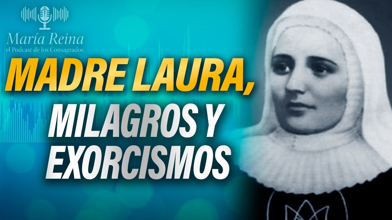 La 🔨 EDIFICANTE vida de 🌟 Santa LAURA 🎙️ PODCAST de los Consagrados 38º