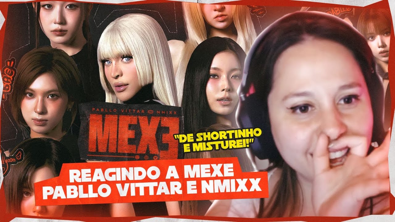 REACT MEXE - PABLLO VITTAR FEAT NMIXX | música  do ano !!!