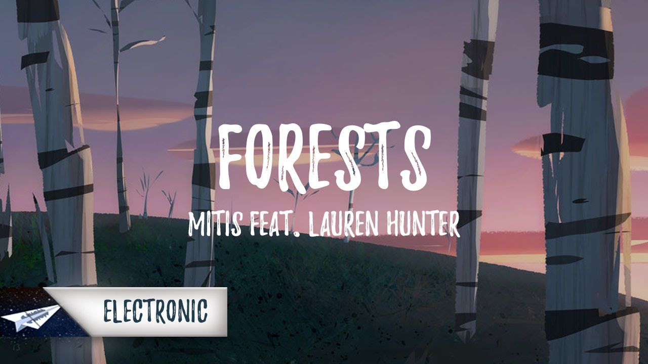 MitiS - Forests (feat. Lauren Hunter)