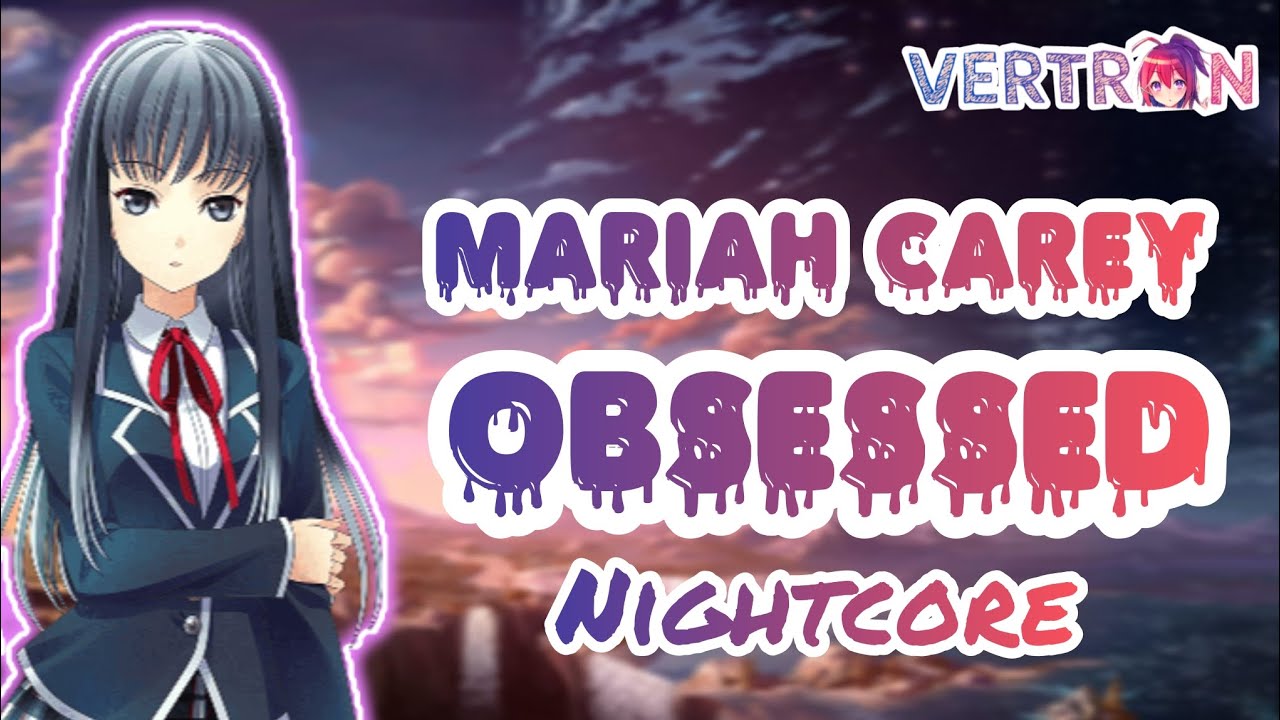 Mariah Carey - Obsessed [NIGHTCORE W/ LYRICS]