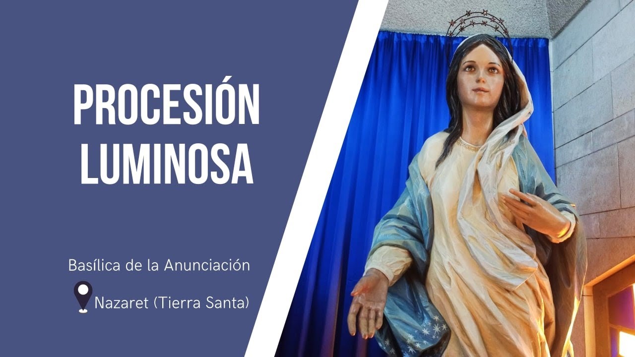 Procesi&oacute;n Luminosa en la Bas&iacute;lica de la Anunciaci&oacute;n | 22 noviembre 2025