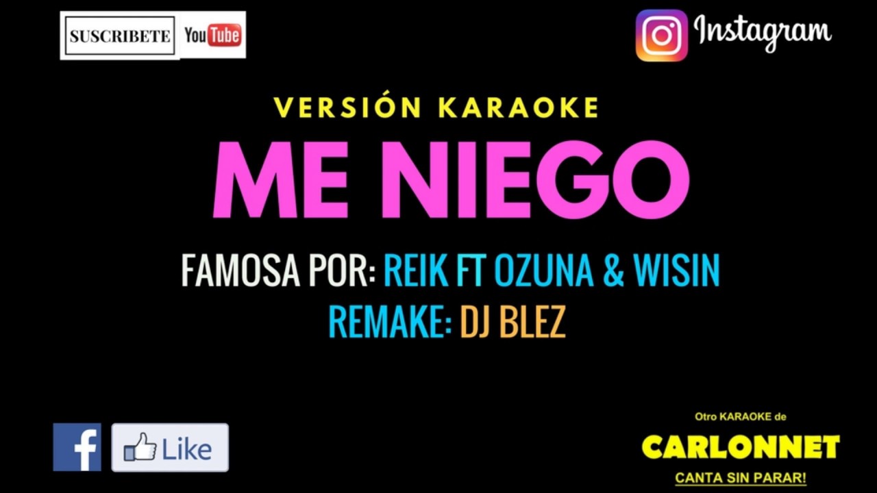 Me niego - Reik Ft Ozuna & Wisin (Karaoke)