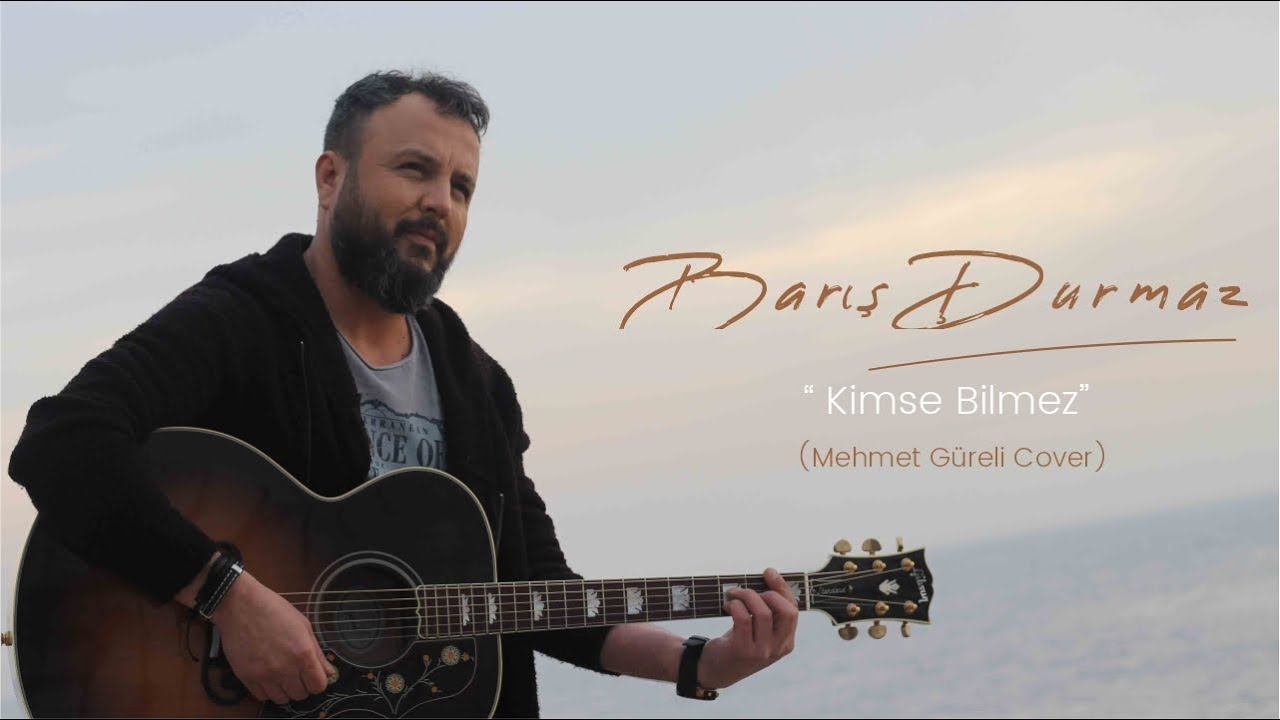 Barış Durmaz - Kimse Bilmez ( Mehmet Güreli Cover )