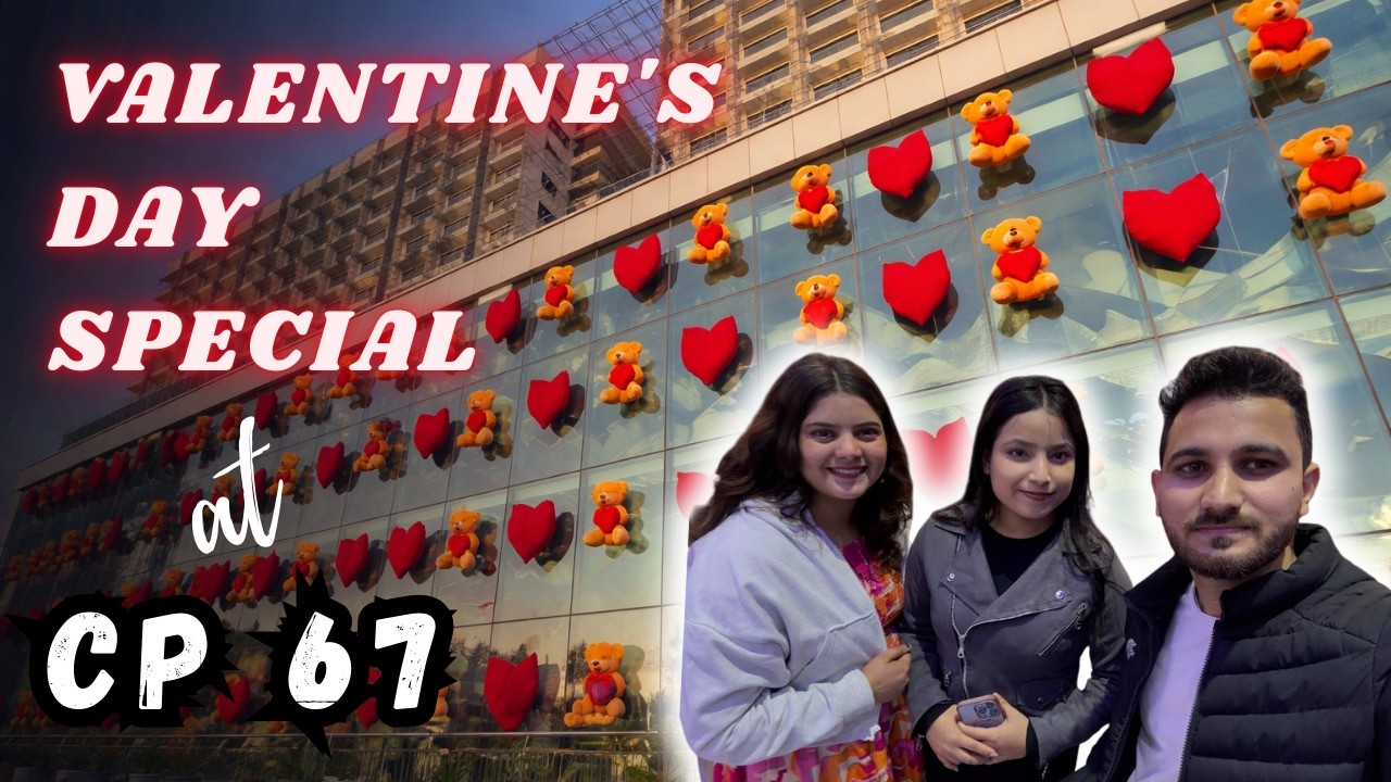 Valentine&rsquo;s Day Celebration at CP 67 Mall Mohali ❤️ | Full Vlog | Sanju Bisht Vlogs