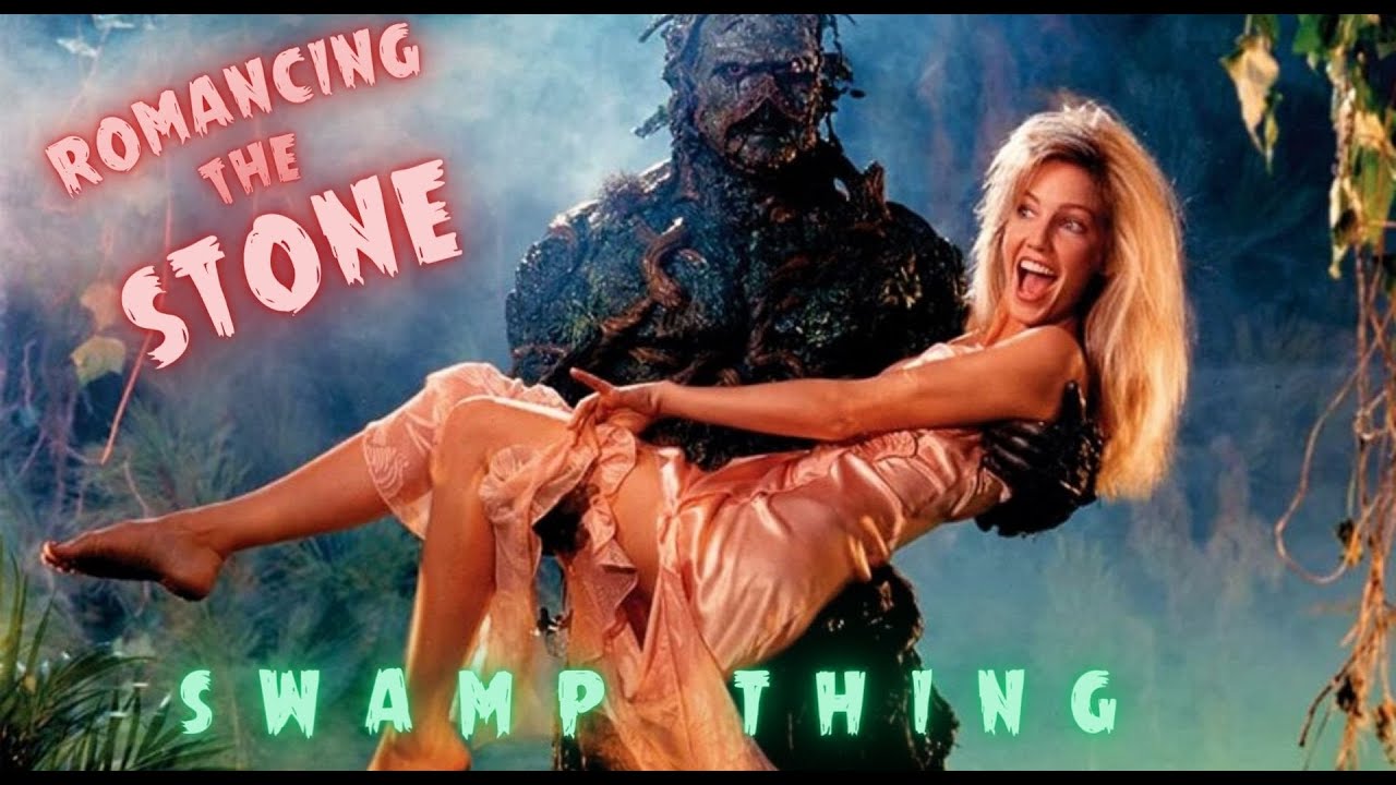 Romancing the Stone - Swamp Thing