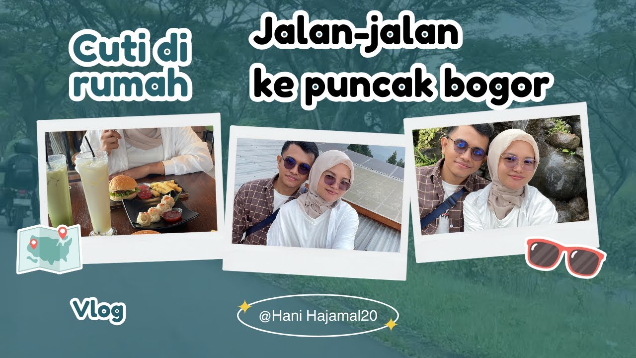Cuti di rumah‼️ jalan-jalan ke puncak bogor