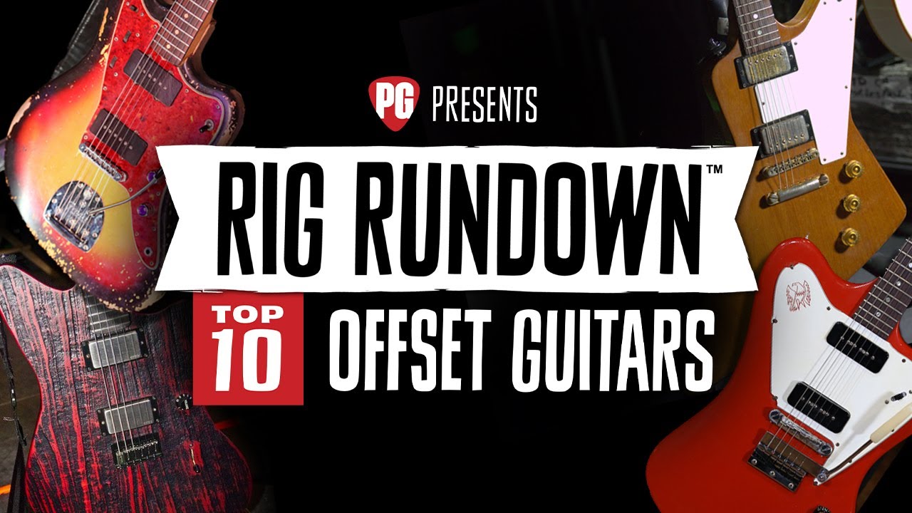 Top 10 Offset Guitars: Rig Rundown Best-Ofs