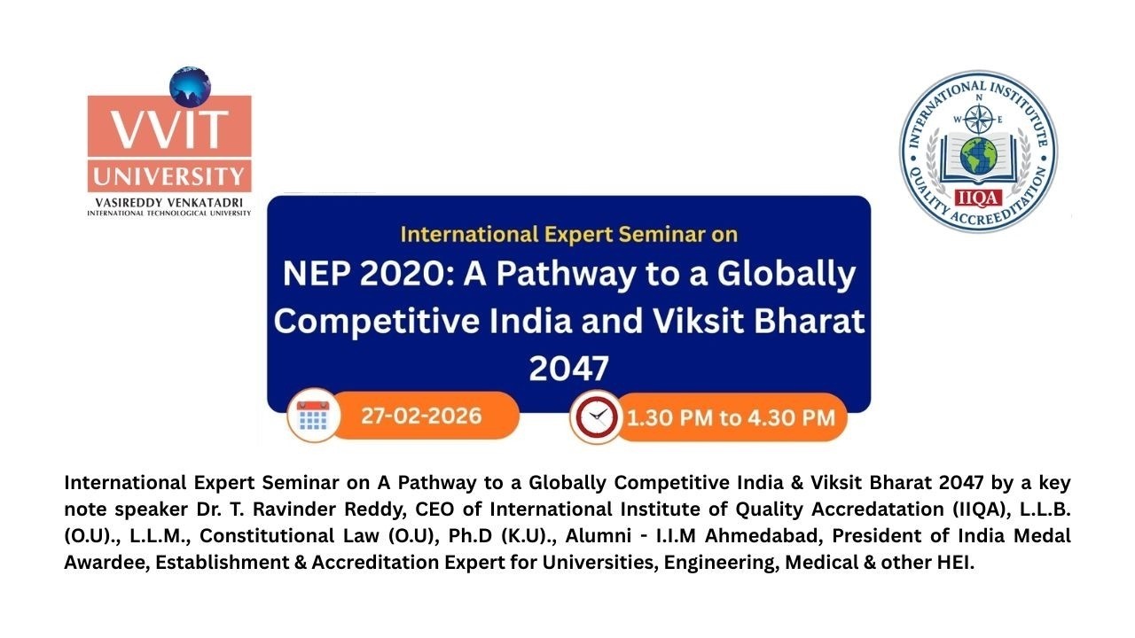 NEP 2020: A Pathway to a Globally Competitive India & Viksit Bharat 2047 | VVIT Univeristy | IIQA
