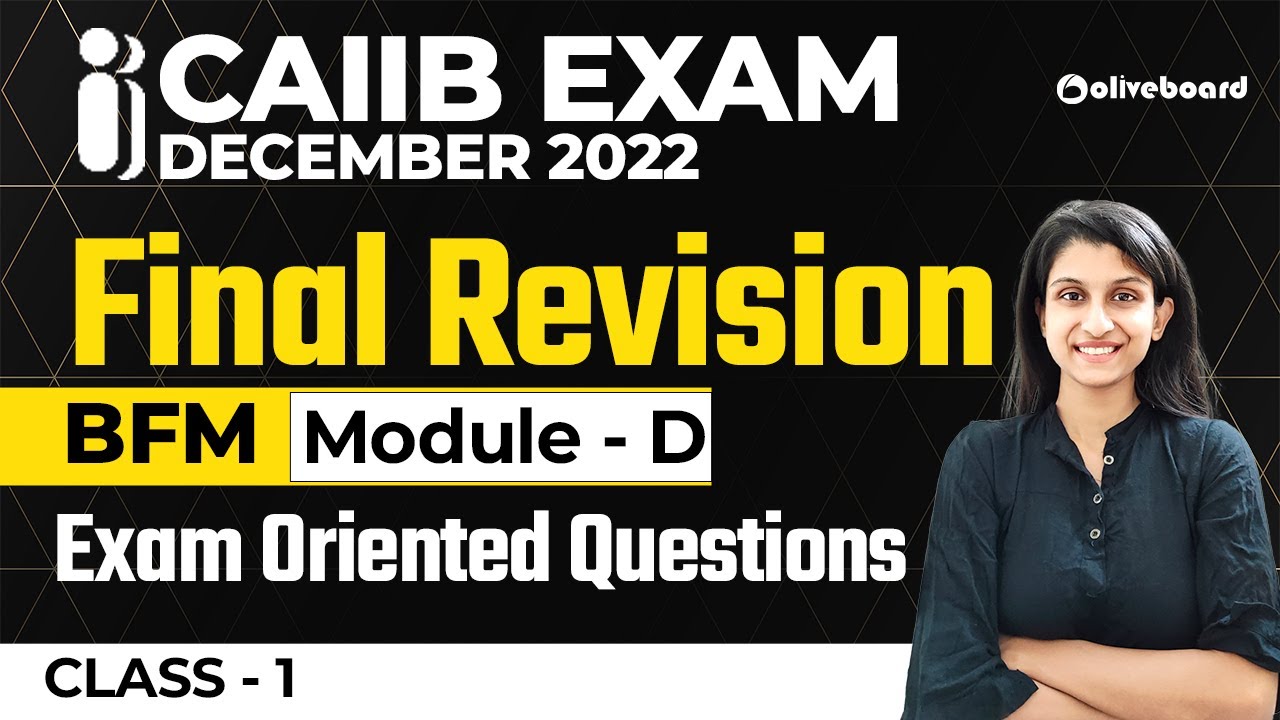 CAIIB Exam Dec 2022 | CAIIB BFM | Module - D | Final Revision | Exam Oriented Questions | Class - 1