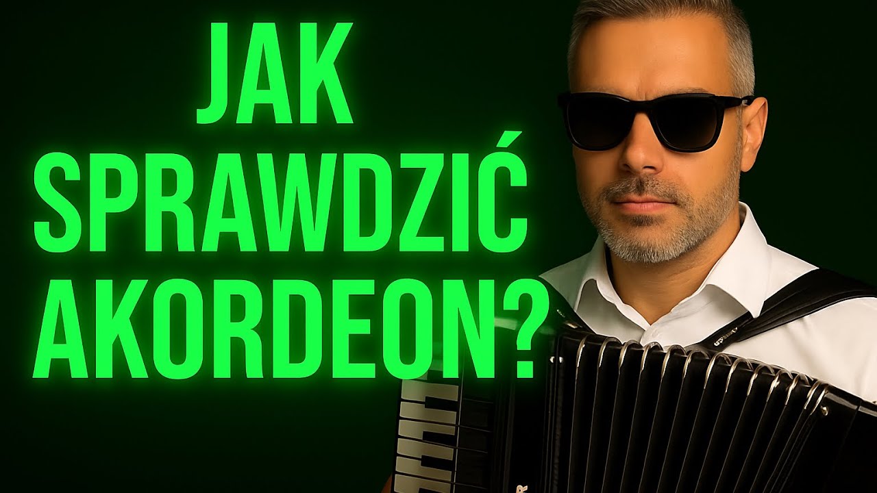 JAK SPRAWDZIC AKORDEON?NA CO ZWROCIC UWAGE GDY KUPUJEMY UZYWANY AKORDEON /jak zaczac grac