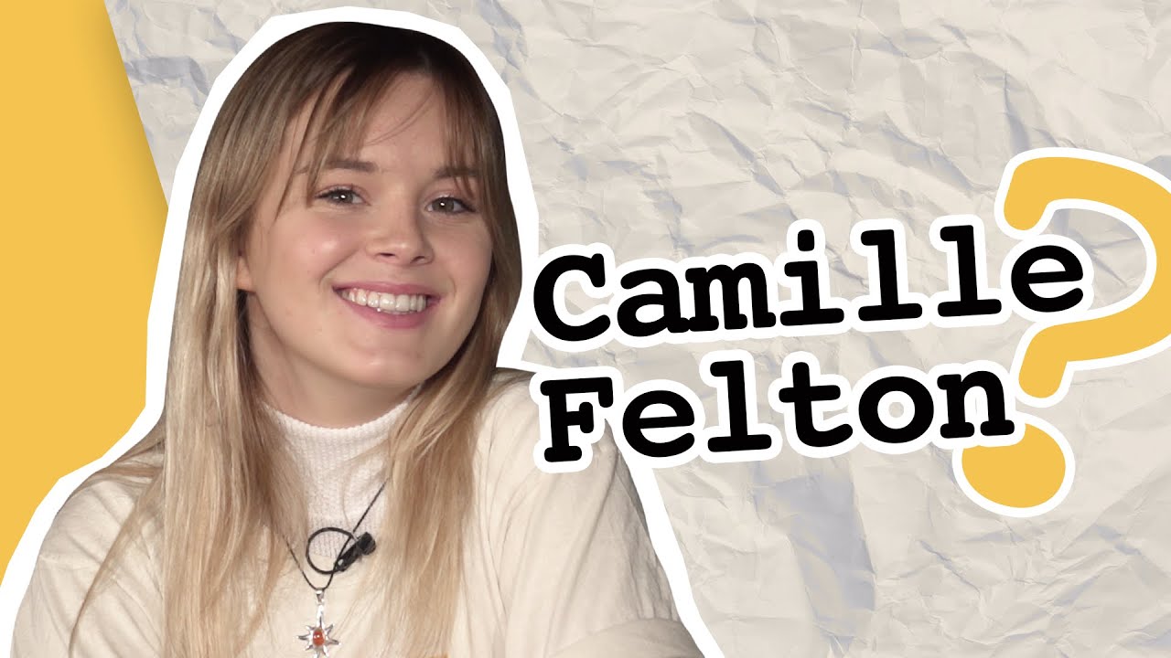 CONNAISSEZ-VOUS VRAIMENT... CAMILLE FELTON? | billie