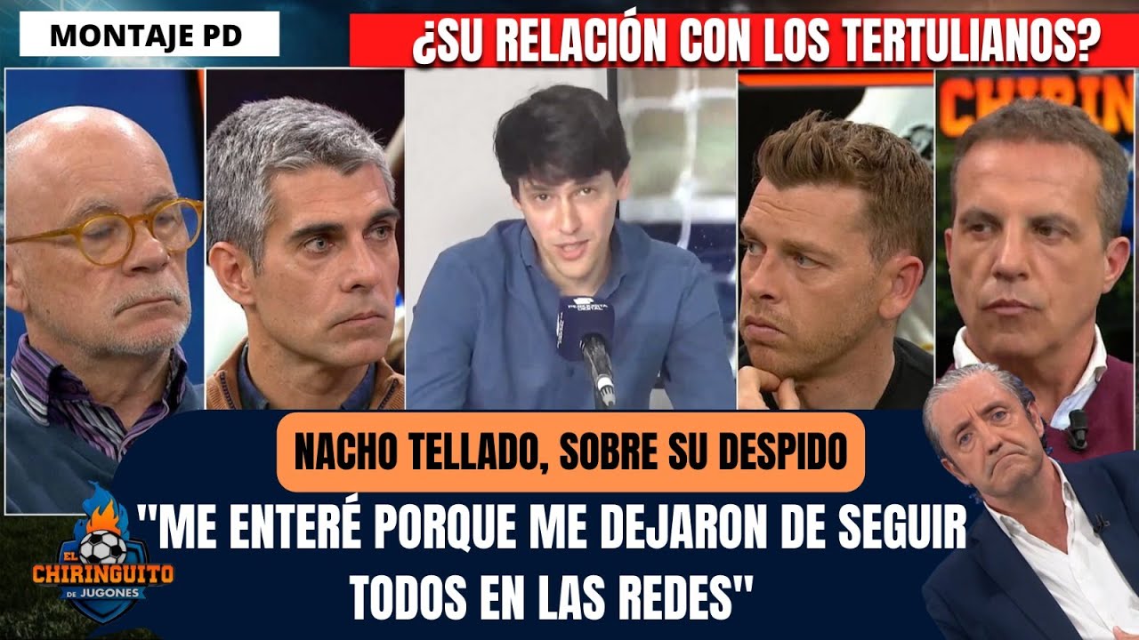 NACHO TELLADO se sincera sobre su experiencia en EL CHIRINGUITO y su relación con PEDREROL