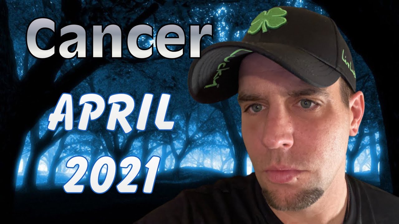 Cancer - WARNING ⚠️ they’ll be back! - April 2021