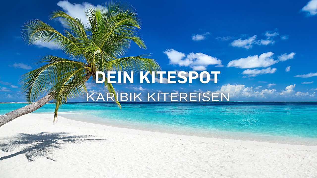 Kitereisen & Kiteurlaub in der Karibik by Kitereisen.TV
