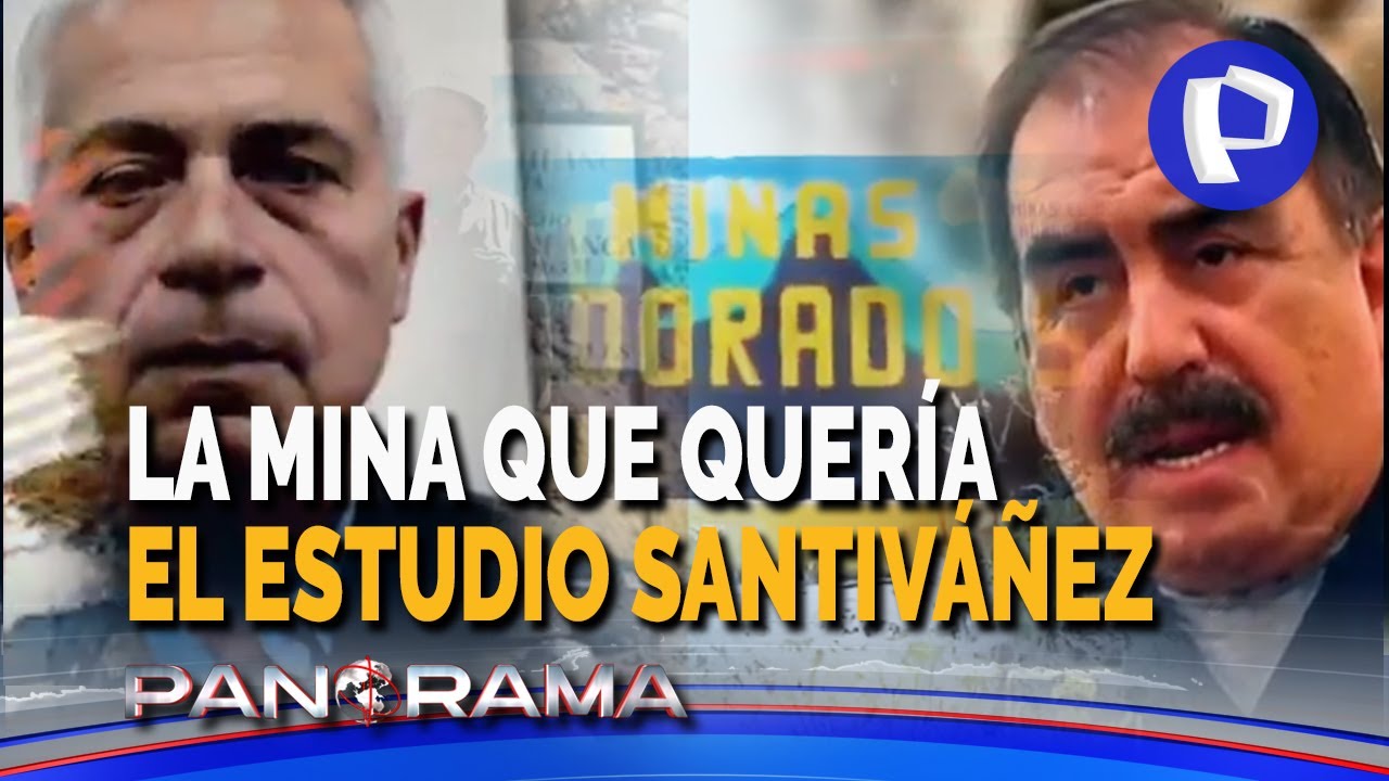 La mina que quería el estudio Santiváñez: audios del general socio de “El Dorado”