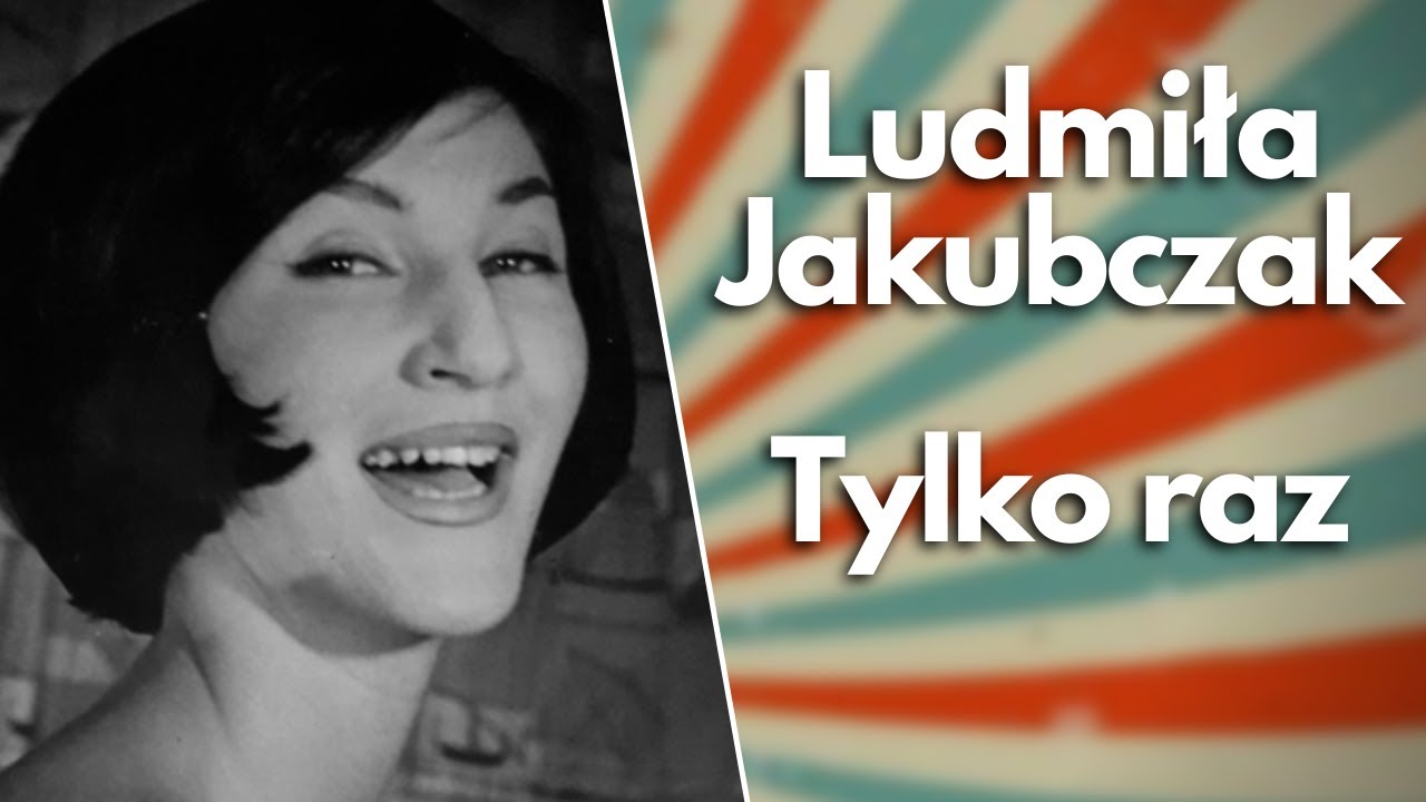 Ludmiła Jakubczak - Tylko raz (1959)