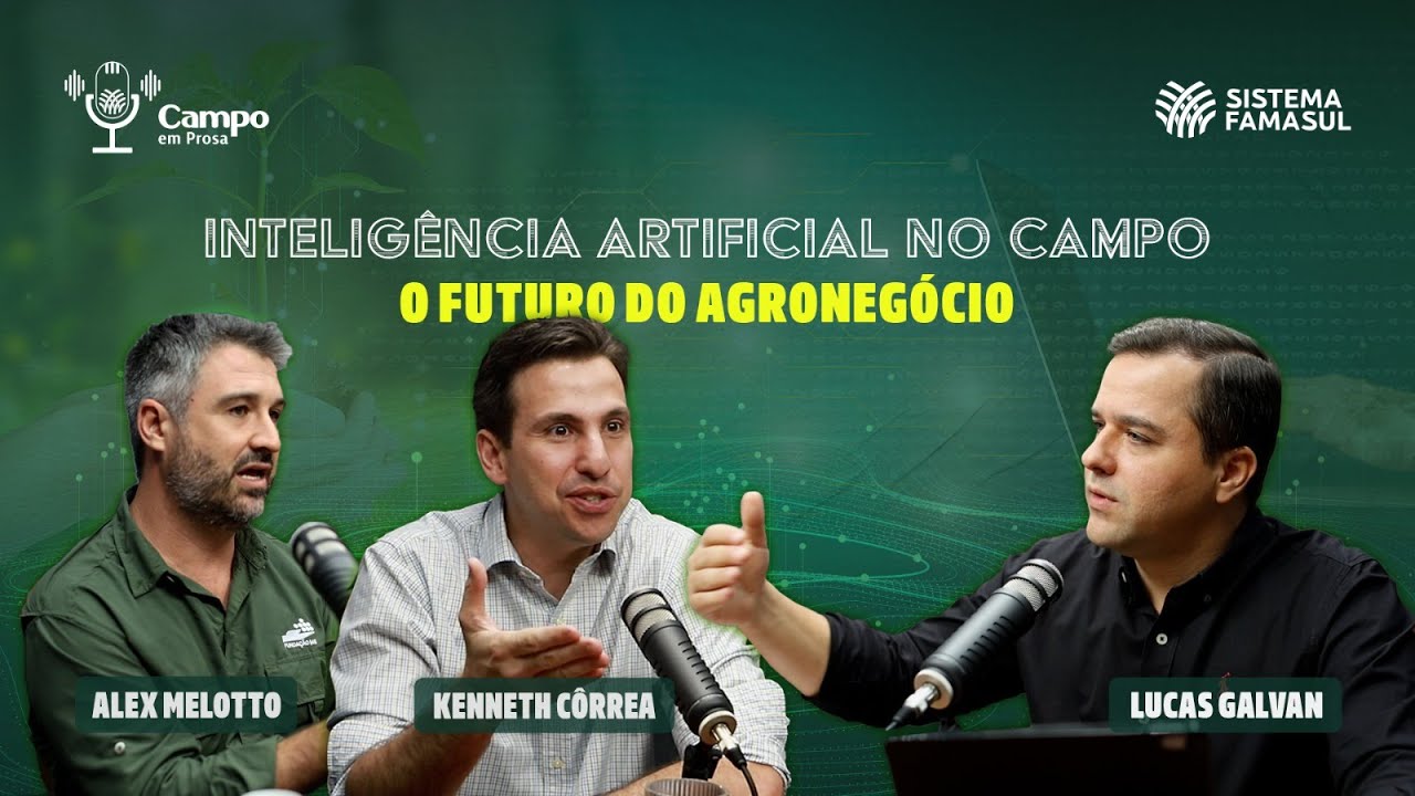 INTELIG&Ecirc;NCIA ARTIFICIAL NO CAMPO: o FUTURO do AGRONEG&Oacute;CIO [Podcast Campo em Prosa #4]