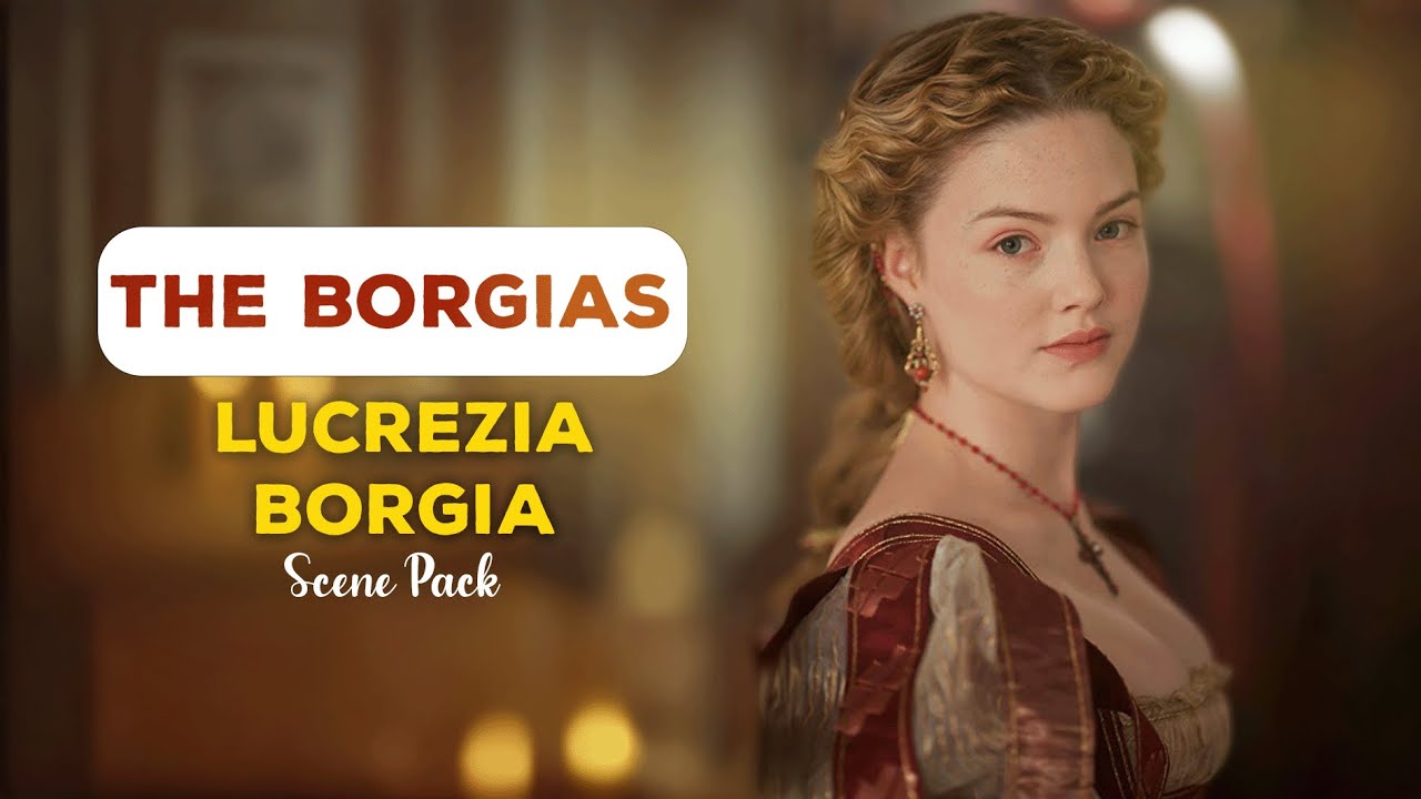 Holliday Grainger as Lucrezia Borgia | The Borgias (All Seasons) Scene Pack HD