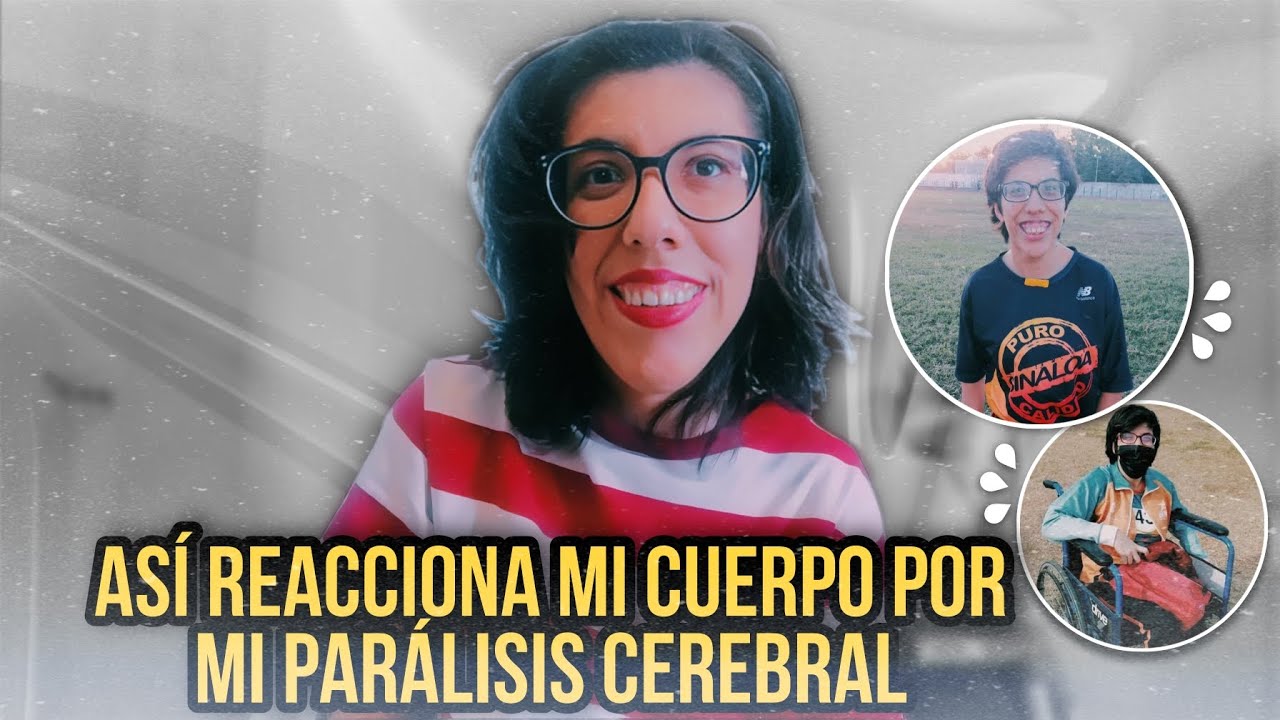 ASÍ REACCIONA MI CUERPO POR MI DISCAPACIDAD! *Mi experiencia con Parálisis Cerebral Infantil.* #2