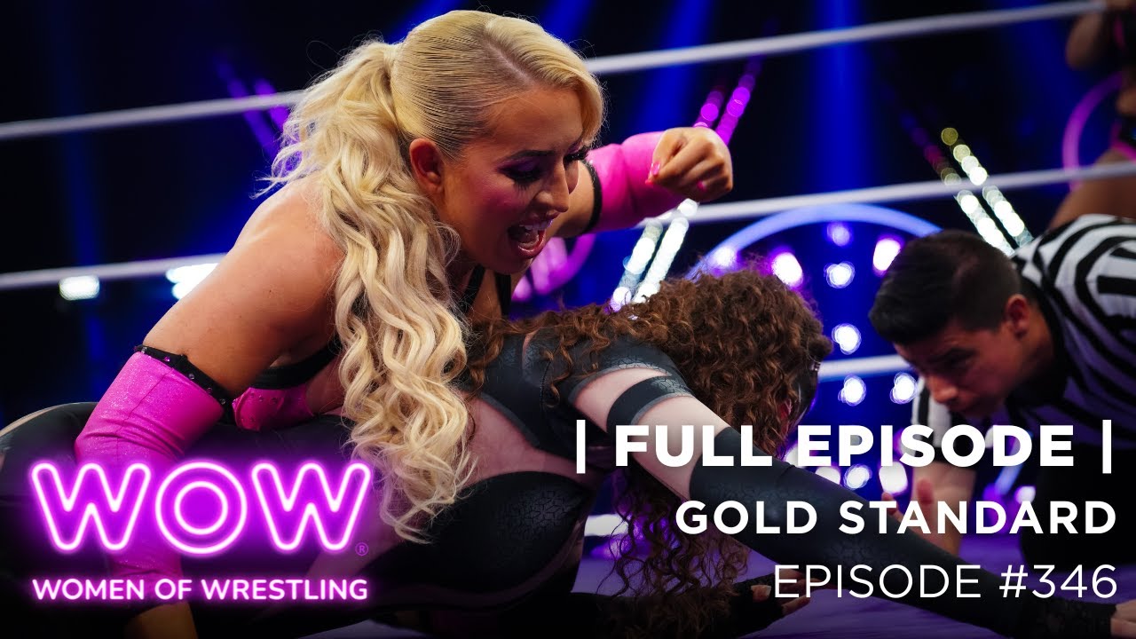Women Of Wrestling - Gold Standard FULL EPISODE #wowsuperheroes #prowrstling #femalewrestler