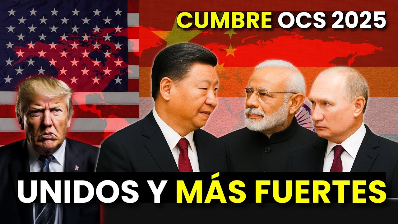 OCS 2025: China, India y Rusia Arremeten Contra Occidente