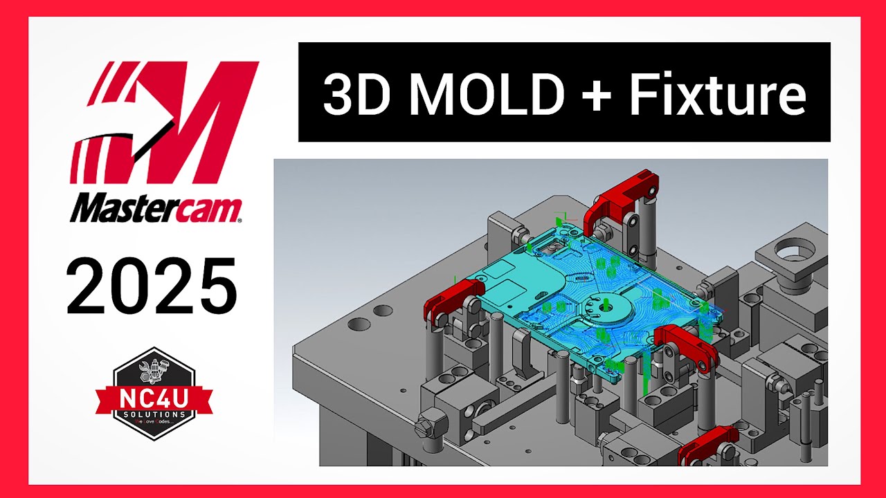 Mastercam 2025- 3D Mold Rough- Fixture Adding - Tamil - Coimbatore - Chennai -Bangalore -5Axis