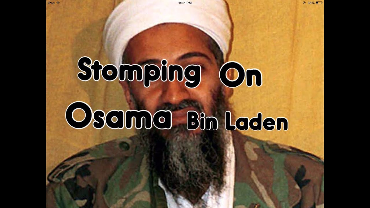 Stomping on Osama Bin Laden ! ! !