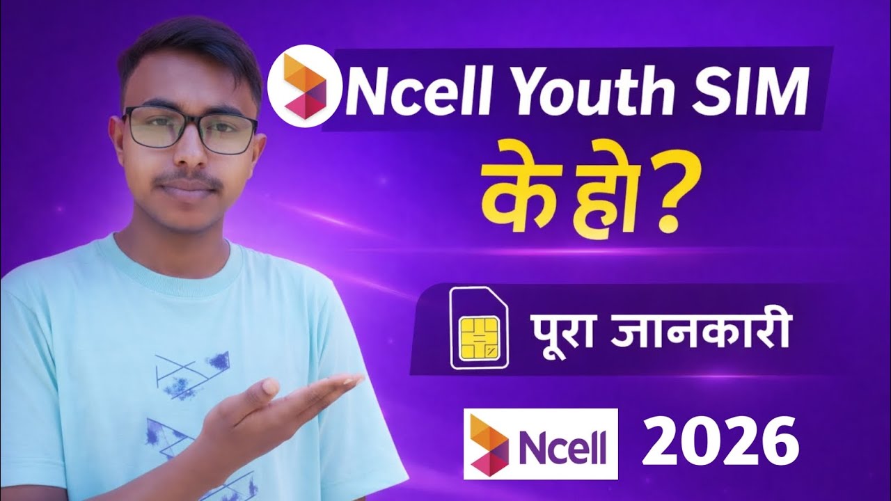 Ncell Yuwa SIM Offer 2026 | Ncell Yuwa SIM Offer Nepal | Price, Data, Call Full Details
