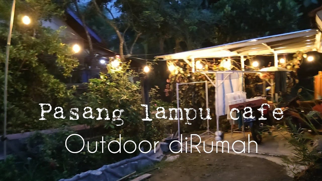 Pasang Lampu Gantung Cafe Outdoor Dirumah, Led Filamen Edison