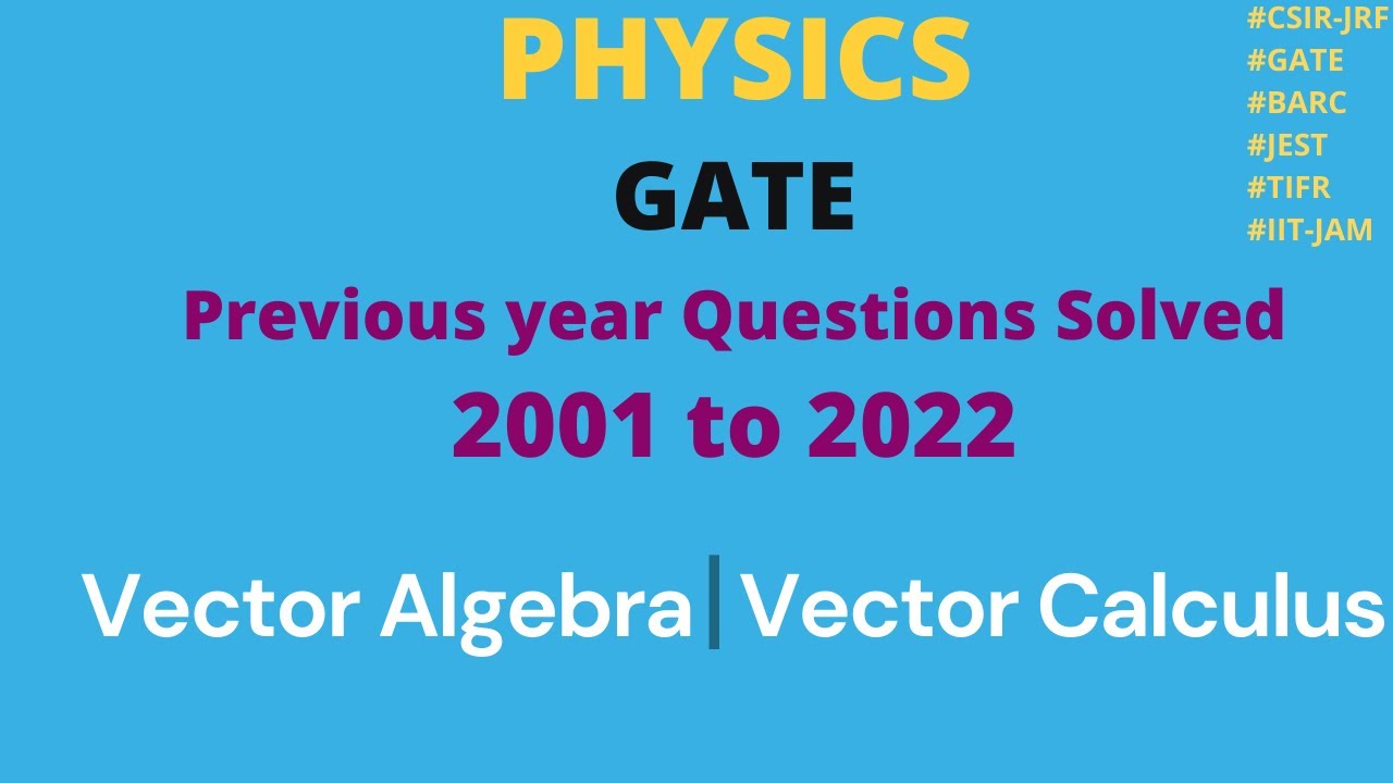 GATE previous year solved questions physics | Vector algebra | Vector calculus |Mathematical physics