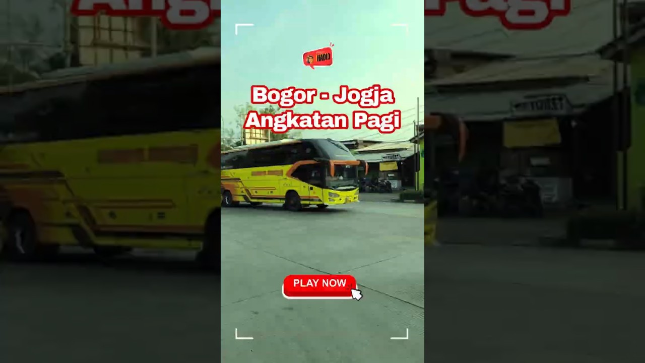 Pilihan Bus Pagi dari Bogor ke Jogja