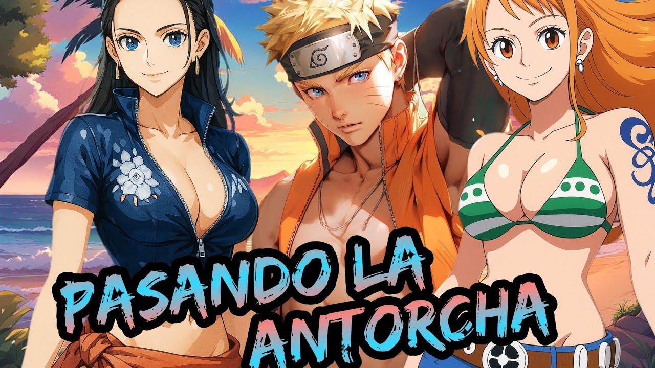 Naruto x One Piece - Pasando La Antorcha Capitulos 6 y 7