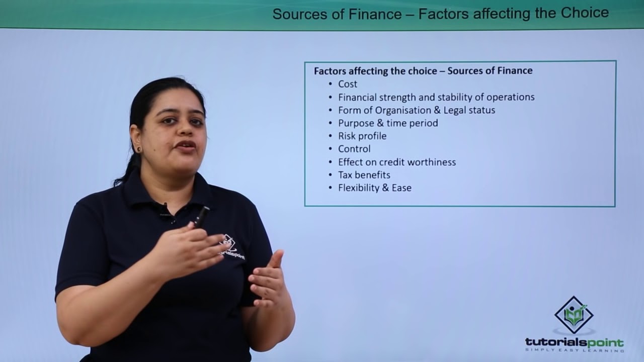 Class 11th – Sources of Finance – Factors affecting the Choice | Business studies | Tutorials Point
