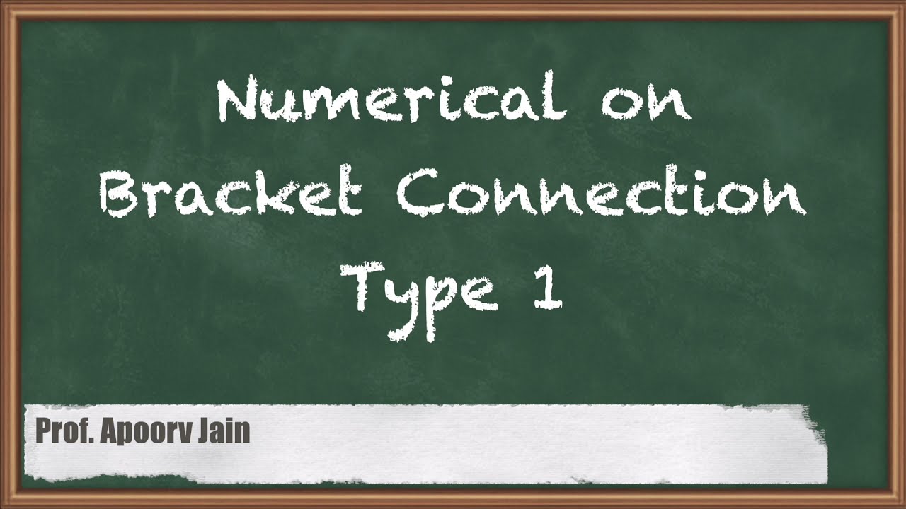 Numerical on Bracket Connection Type I - Design of Connections