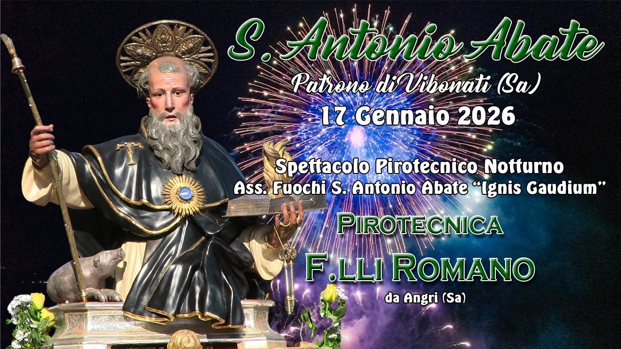 VIBONATI (Sa) - Sant'ANTONIO ABATE 2026 - PIROTECNICA F.lli ROMANO (Night Show)