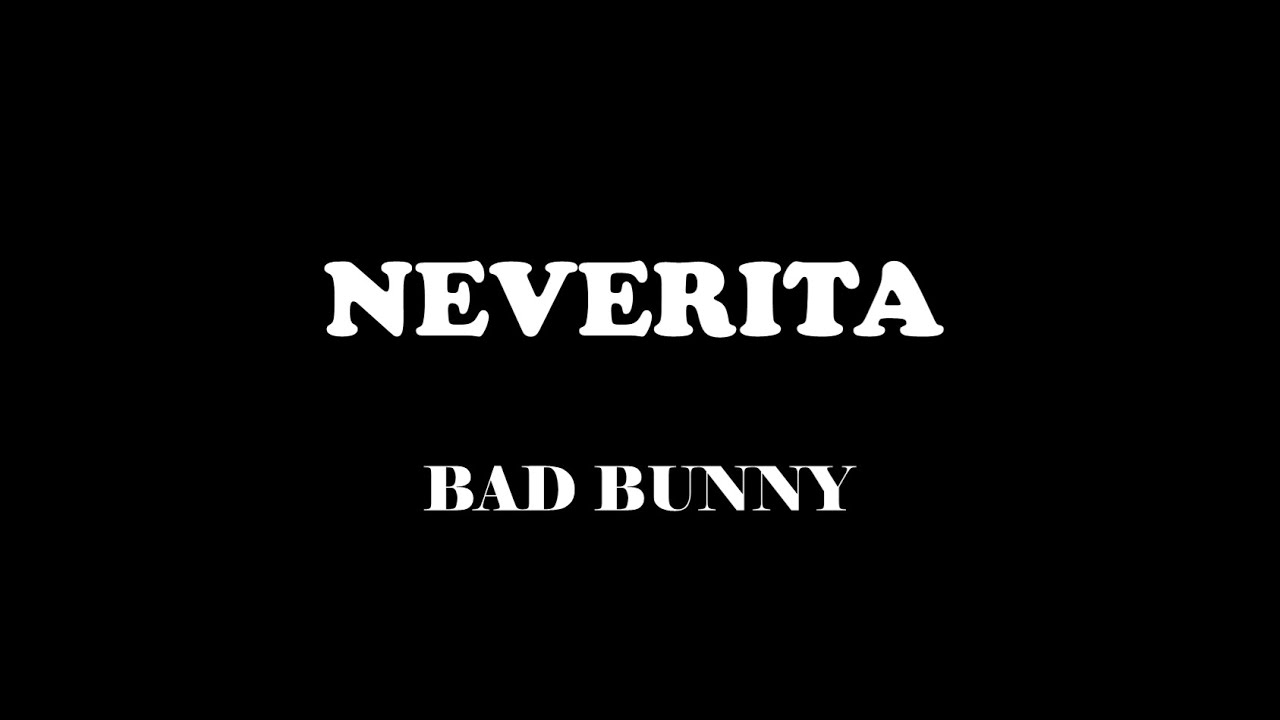 NEVERITA - BAD BUNNY (KARAOKE)