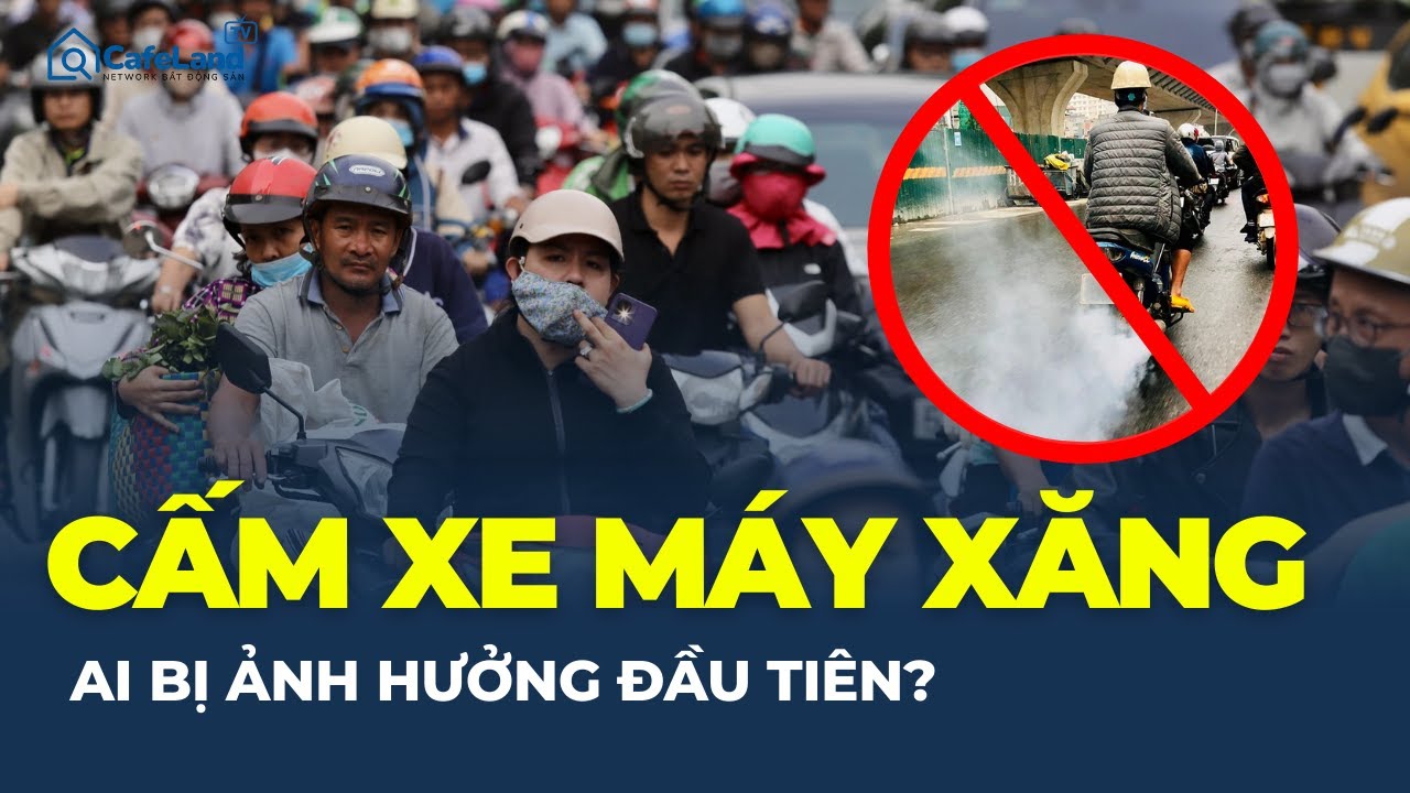 TP.HCM SẮP CẤM XE MÁY XĂNG: Ai sẽ là người đầu tiên bị ảnh hưởng? | CafeLand