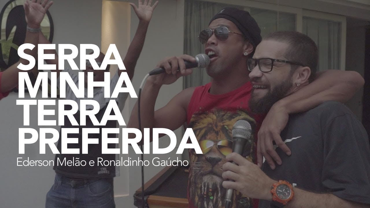 Ederson Melão e Ronaldinho Gaúcho - Serra Minha Terra Preferida ( Oficial )