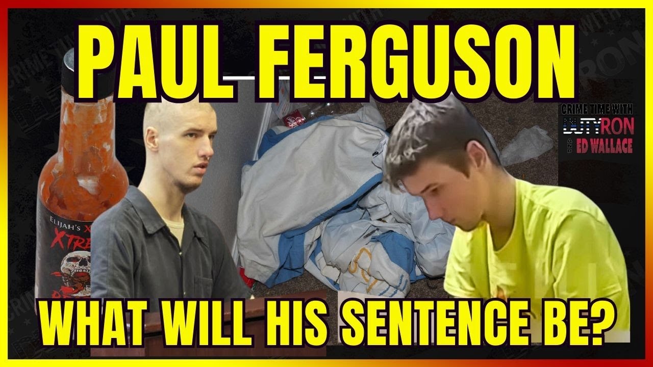 Paul Ferguson What will his Sentence be