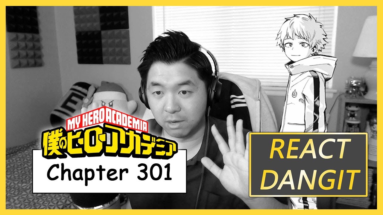 Stubbornness - My Hero Academia Manga Ch 301 Reaction!