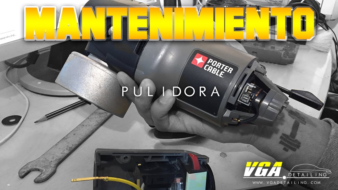 Mantenimiento de Pulidora: PORTER CABLE:  (Carbones) - VGA Detailing