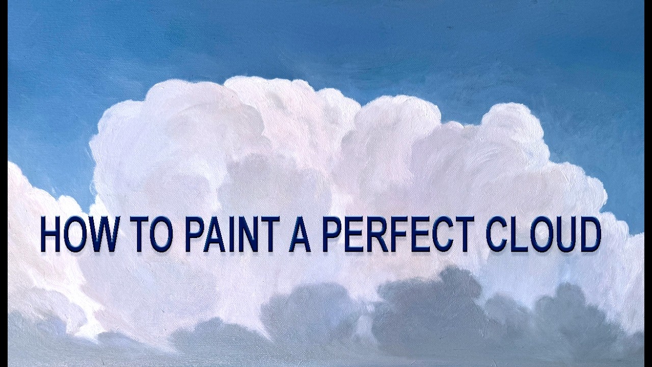 How to Paint a Perfect Cloud