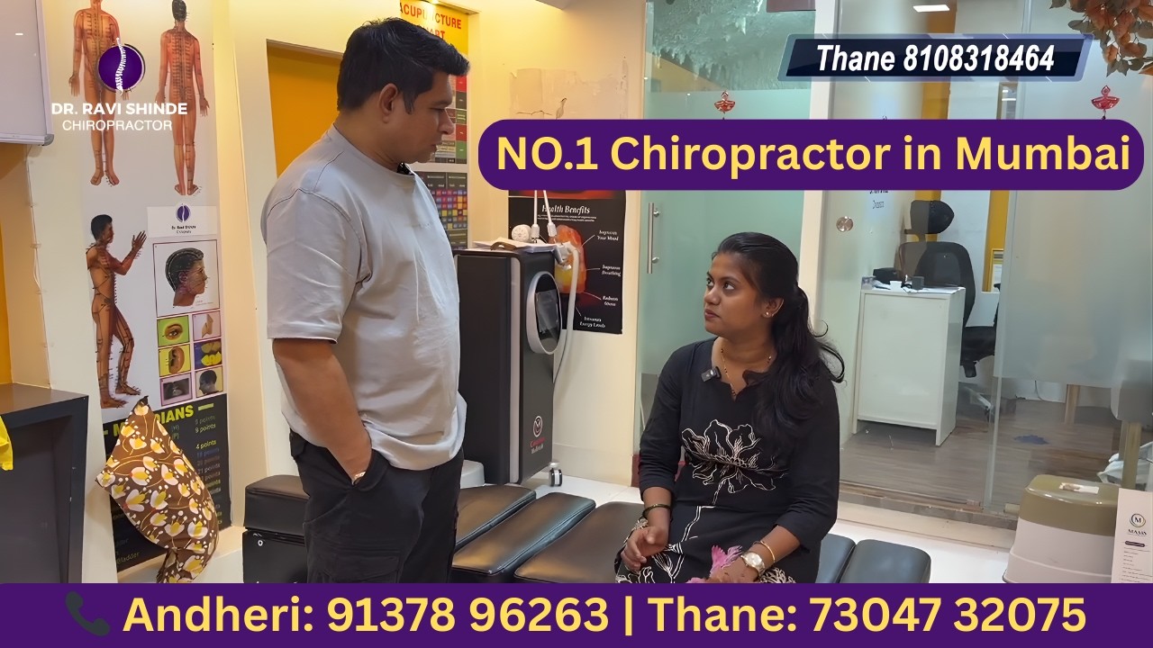 Chiropractor in Mumbai 🇮🇳 | Dr. Ravi Shinde – 15+ Years Pain Relief Expert