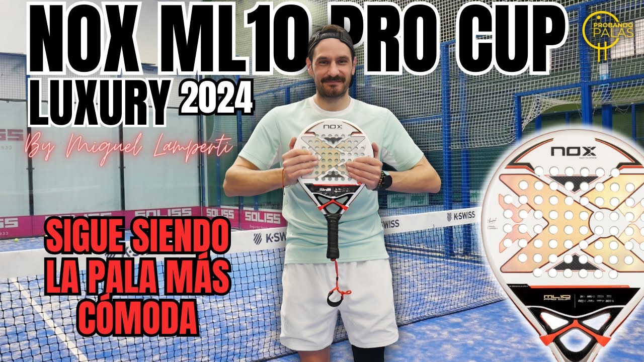 NOX ML10 PRO CUP LUXURY 2024 de Miguel Lamperti...La MÁS cómoda! #padel