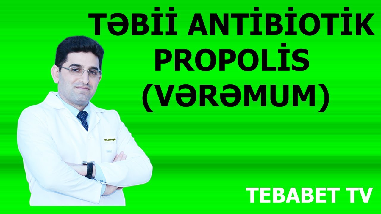 Təbii Antibiotik: Propolis (Vərəmum)
