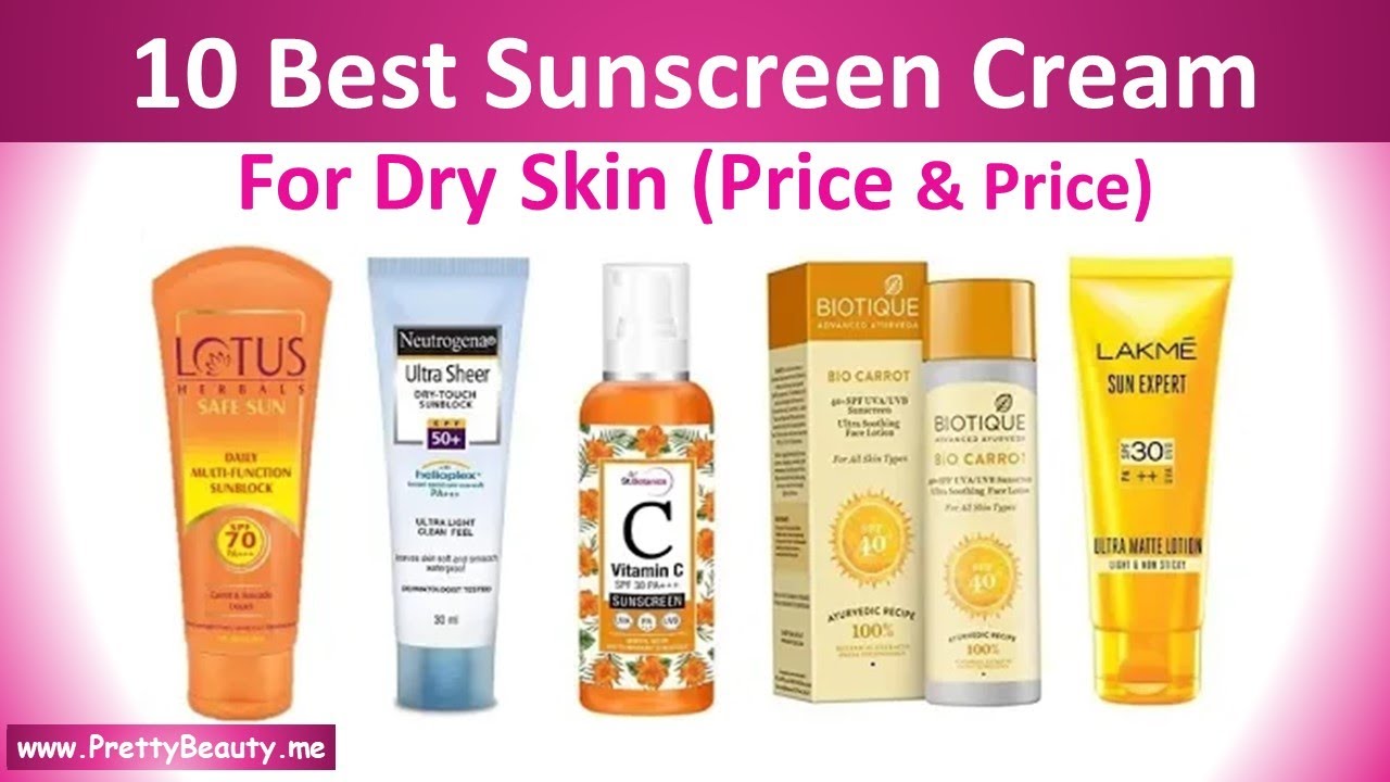 Top 10 Best Sunscreen Cream For Dry Skin With Price | India | PrettyBeauty.me