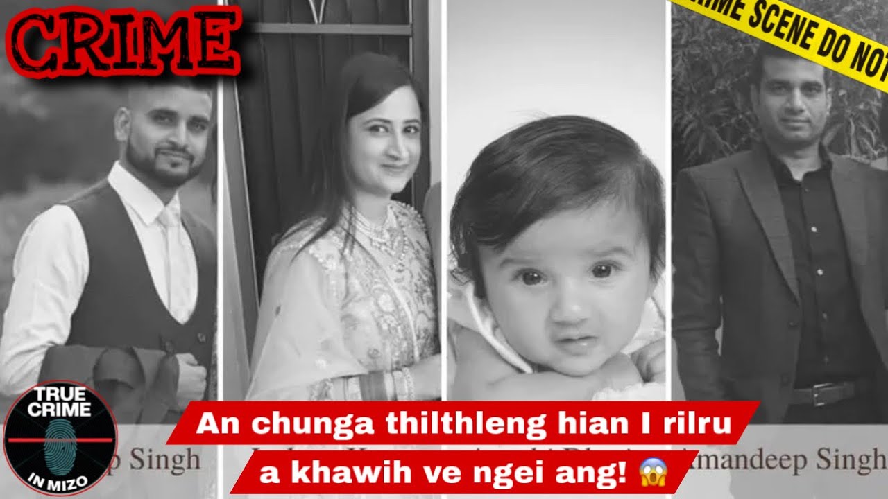 C745: Punjabi Chhungkua California ah kidnap niin râwngtaka thah an ni! @truecrimeinmizo 